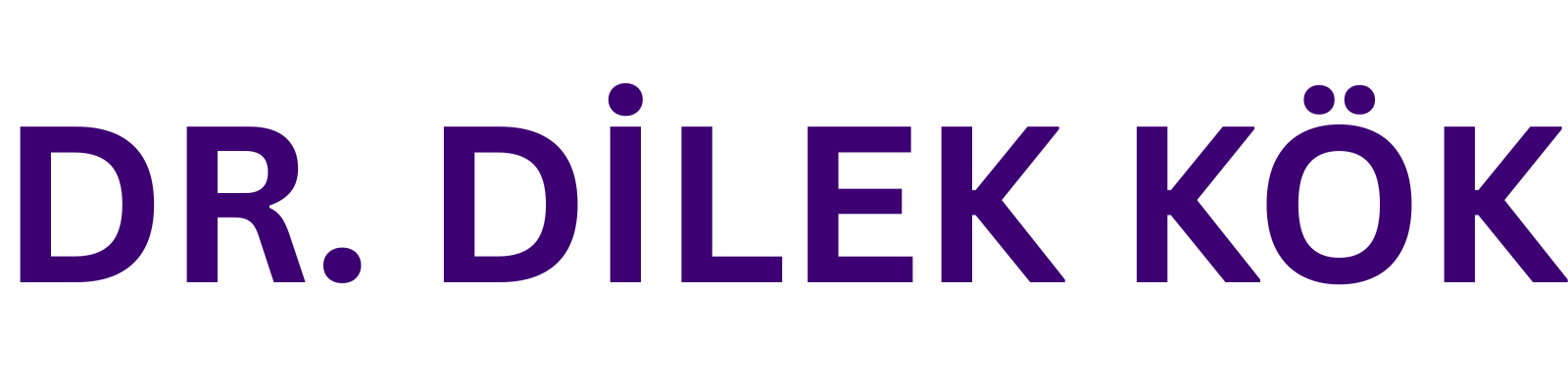 DR. DİLEK KÖK DR. DİLEK KÖK